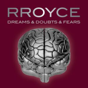 RROYCE Album DREAMS&DOUBTS&FEARS auf CD