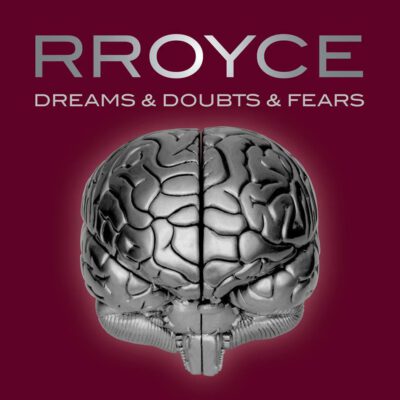 RROYCE Album DREAMS&DOUBTS&FEARS auf CD
